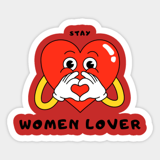 stay women lover Sticker